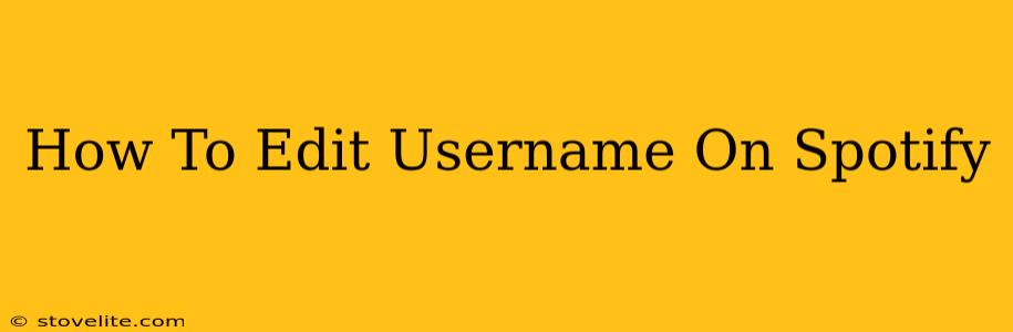 How To Edit Username On Spotify