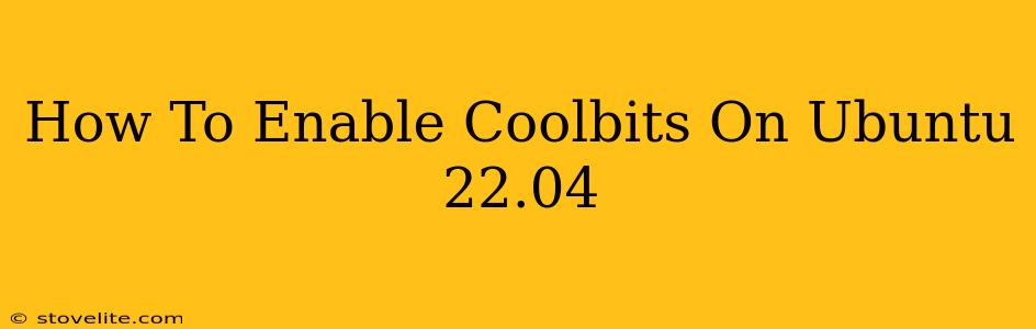 How To Enable Coolbits On Ubuntu 22.04