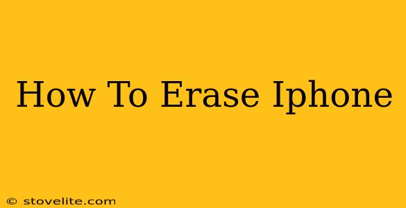 How To Erase Iphone