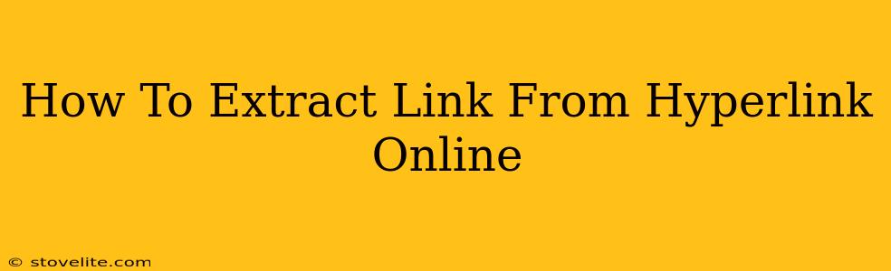 How To Extract Link From Hyperlink Online