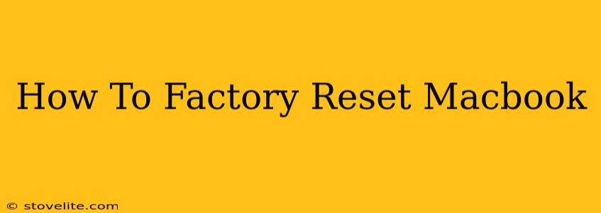 How To Factory Reset Macbook