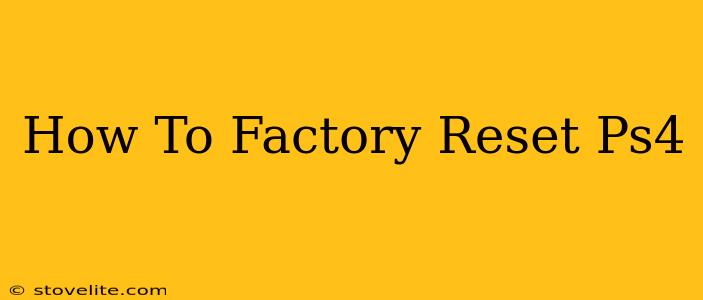 How To Factory Reset Ps4