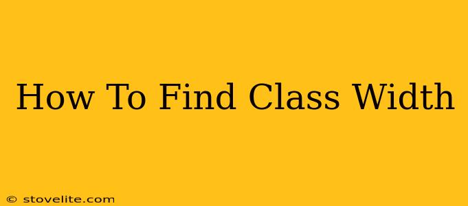 How To Find Class Width