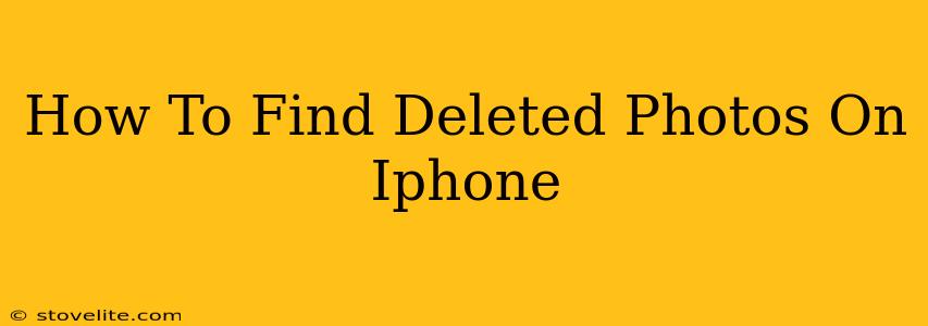 How To Find Deleted Photos On Iphone