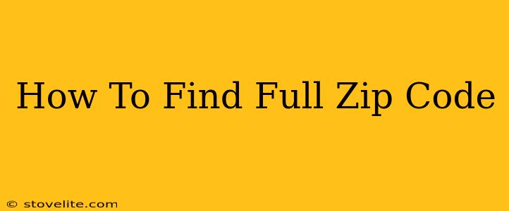 How To Find Full Zip Code