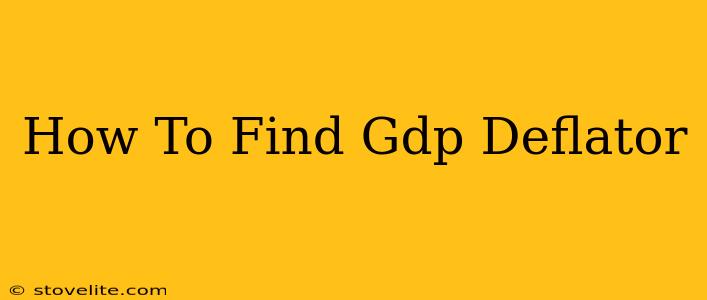 How To Find Gdp Deflator