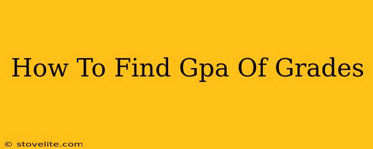 How To Find Gpa Of Grades