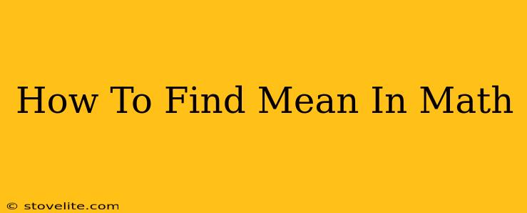 How To Find Mean In Math