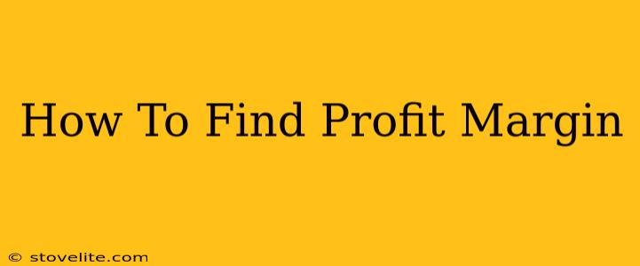 How To Find Profit Margin