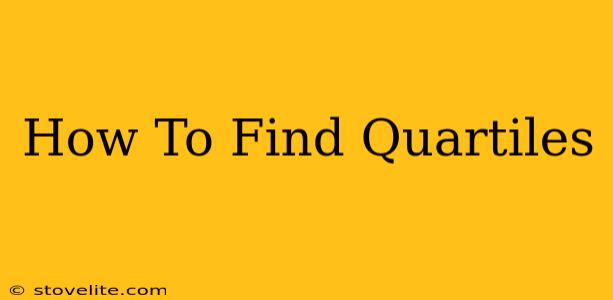 How To Find Quartiles