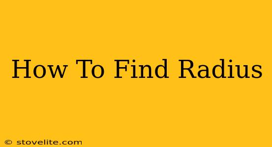 How To Find Radius