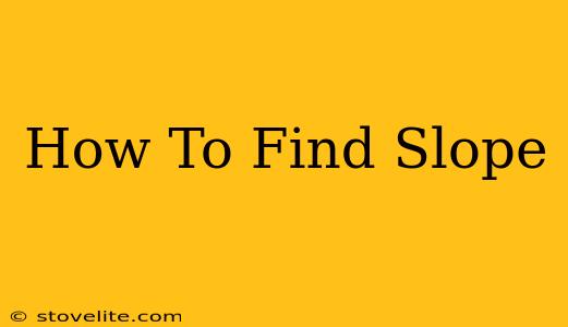 How To Find Slope