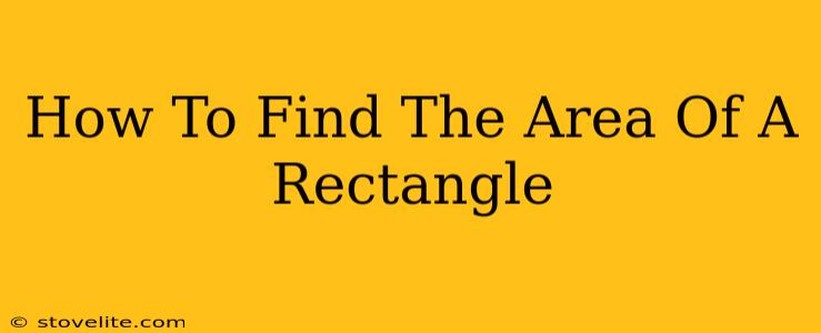 How To Find The Area Of A Rectangle