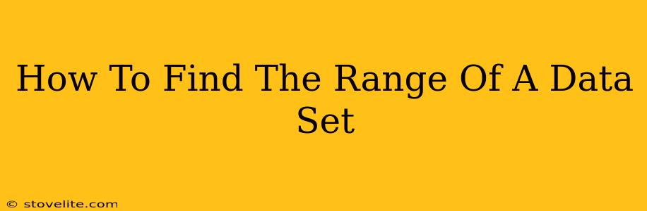 How To Find The Range Of A Data Set