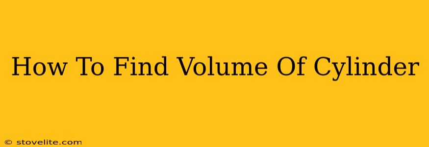 How To Find Volume Of Cylinder