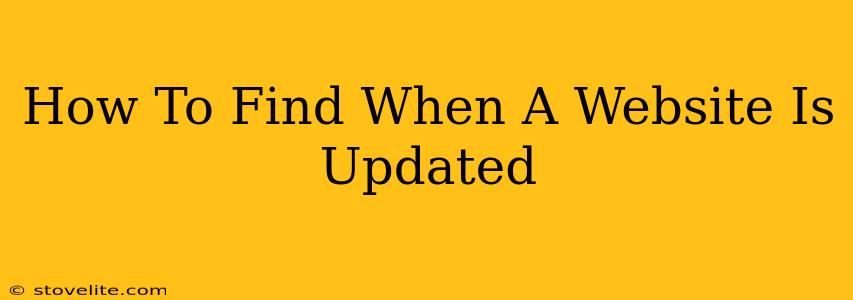 How To Find When A Website Is Updated