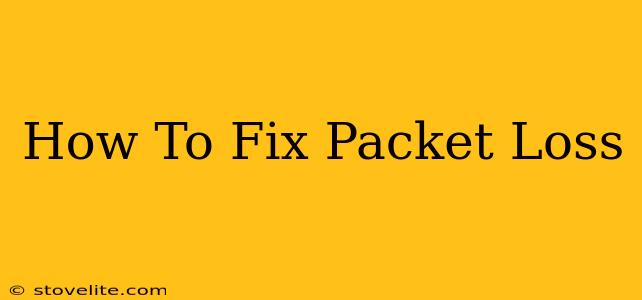 How To Fix Packet Loss