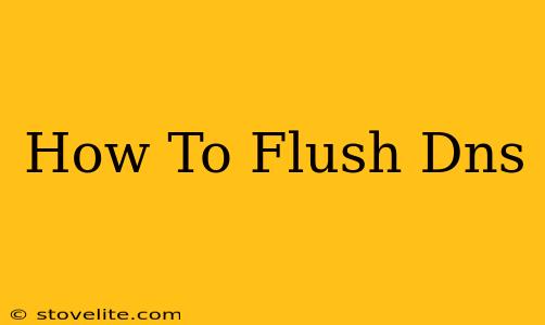 How To Flush Dns