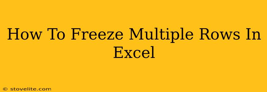 How To Freeze Multiple Rows In Excel