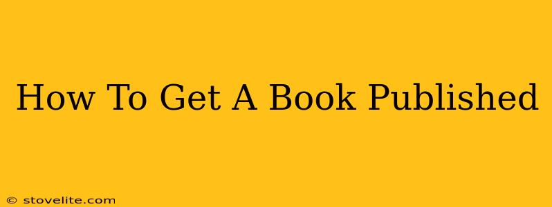 How To Get A Book Published