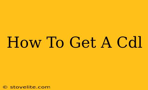 How To Get A Cdl