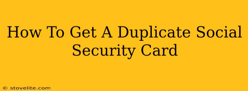 How To Get A Duplicate Social Security Card