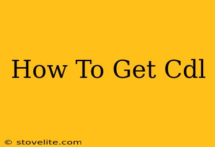 How To Get Cdl