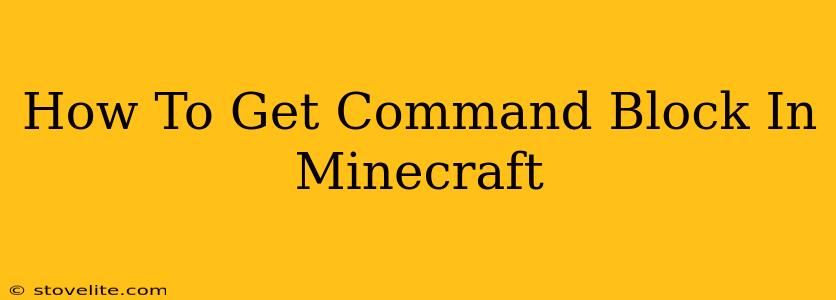 How To Get Command Block In Minecraft