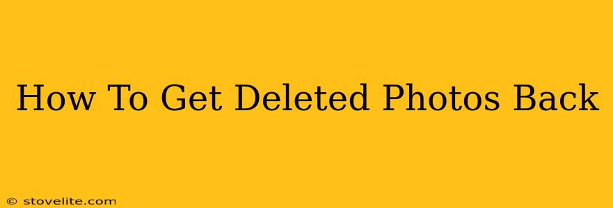 How To Get Deleted Photos Back