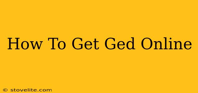 How To Get Ged Online