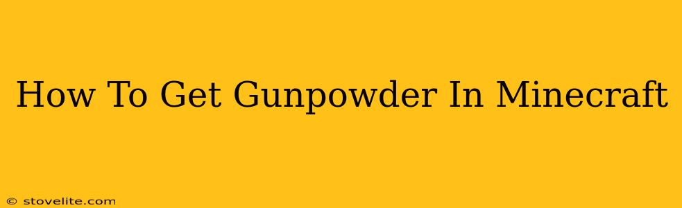 How To Get Gunpowder In Minecraft