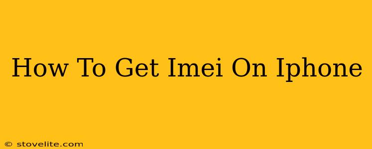 How To Get Imei On Iphone