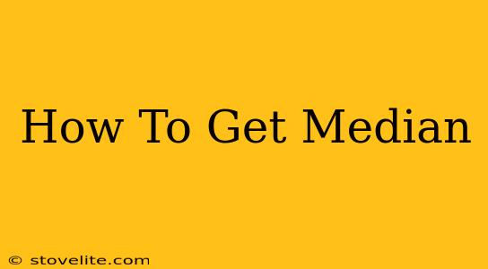 How To Get Median