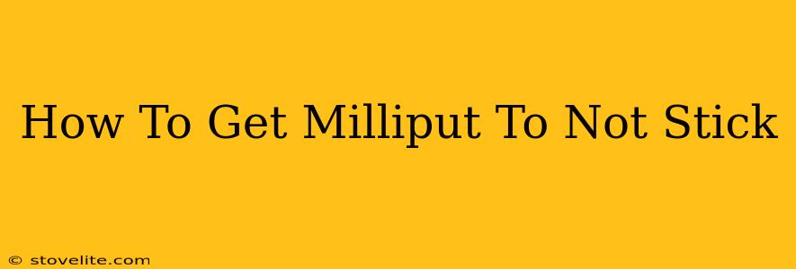 How To Get Milliput To Not Stick