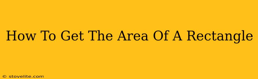 How To Get The Area Of A Rectangle