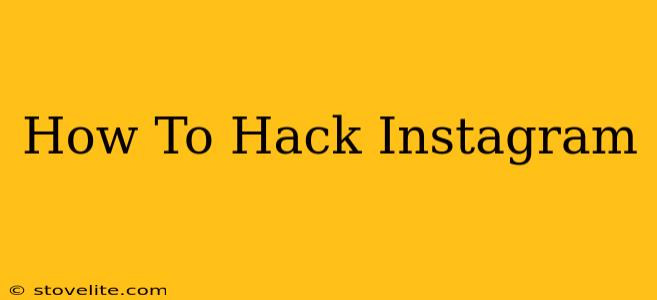 How To Hack Instagram