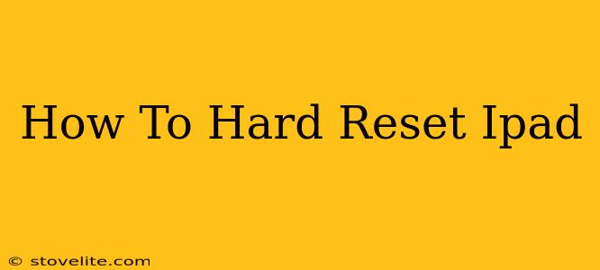 How To Hard Reset Ipad