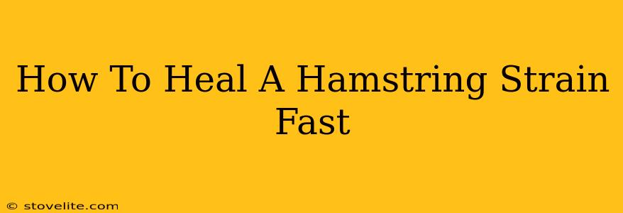 How To Heal A Hamstring Strain Fast