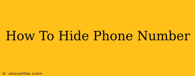 How To Hide Phone Number