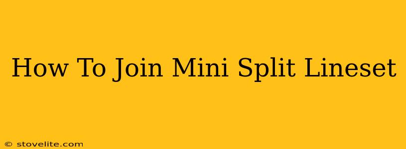 How To Join Mini Split Lineset