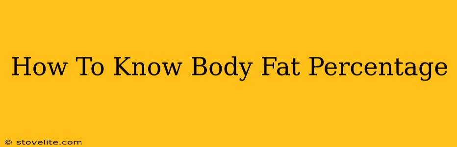 How To Know Body Fat Percentage