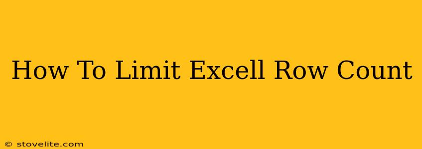 How To Limit Excell Row Count