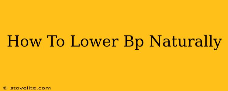 How To Lower Bp Naturally