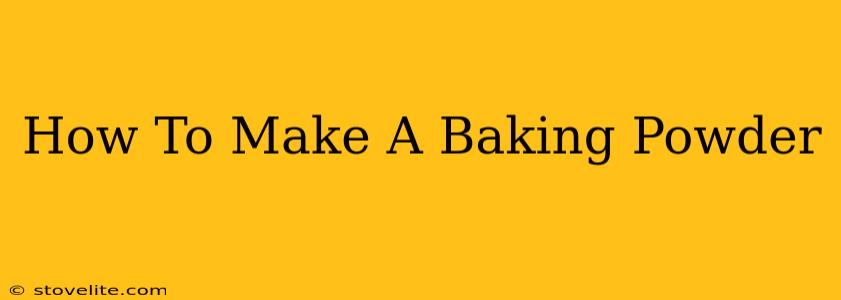 How To Make A Baking Powder