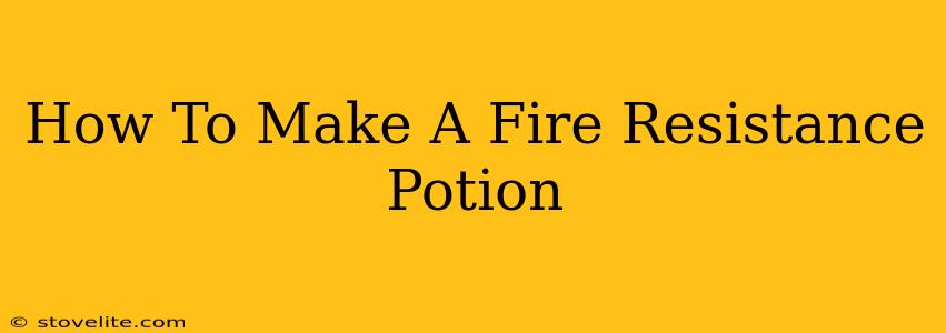 How To Make A Fire Resistance Potion