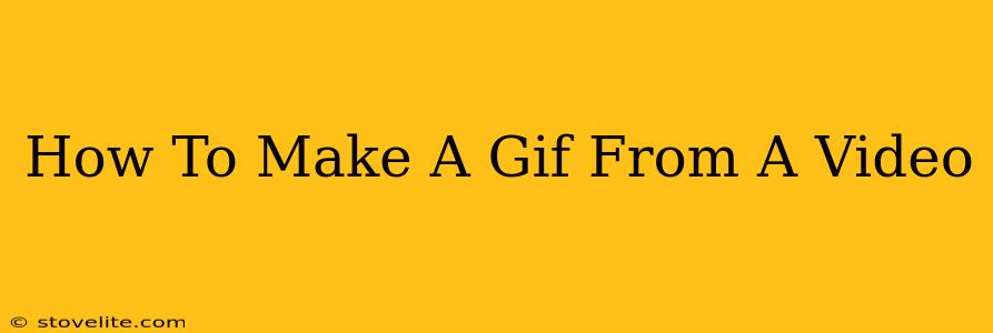 How To Make A Gif From A Video