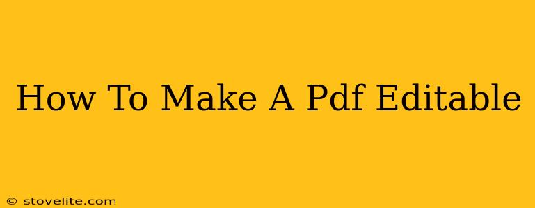 How To Make A Pdf Editable