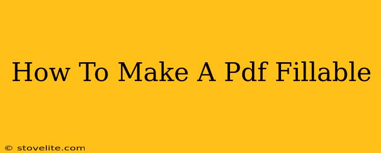 How To Make A Pdf Fillable