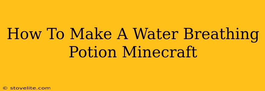 How To Make A Water Breathing Potion Minecraft