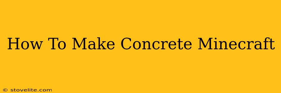 How To Make Concrete Minecraft